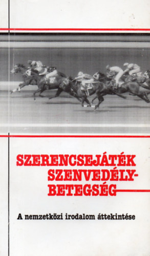 Dr. Lakatos Mária: Szerencsejáték szenvedély-betegség antikvár