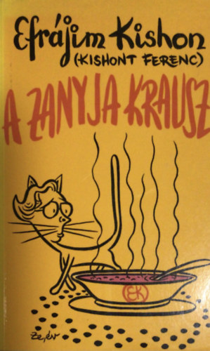Efrájim Kishon(Kishont Ferenc): A zanyja Krausz (Humoreszkek) antikvár