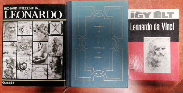 Richard Friedenthal, Karátsony Gábor: 3 db Leonardo könyv :Így élt Leonardo da Vinci + Leonardo da Vinci tudomány és művészet+Leonardo könyv