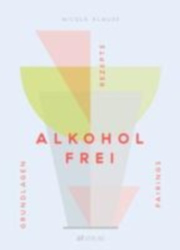 Klauß, Nicole: Alkoholfrei idegen