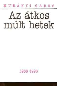 Murányi Gábor: Az átkos múlt hetek antikvár