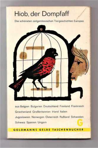 Hiob, der Dompfaff. Die schönsten Tiergeschichten Europas antikvár