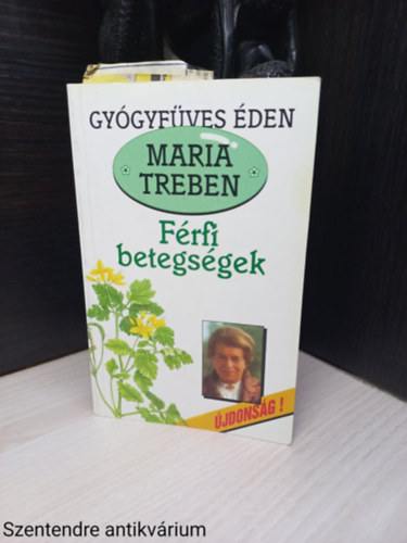 Maria Treben: Férfibetegségek (Gyógyfüves Éden) (Saját képpel) antikvár