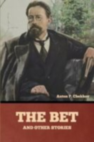 Chekhov, Anton Pavlovich: The Bet and other stories idegen