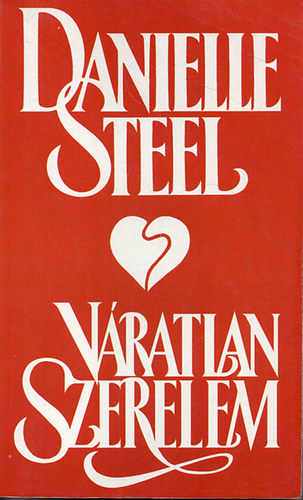 Danielle Steel: Váratlan szerelem antikvár
