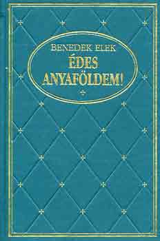 Benedek Elek: Édes anyaföldem! I-II. antikvár