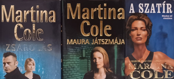 Martina Cole: Zsarolás + Maura játszmája + A szatír (3 mű) antikvár