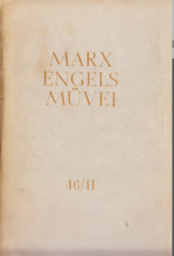 Karl Marx és Friedrich Engels művei 46/II. kötet antikvár