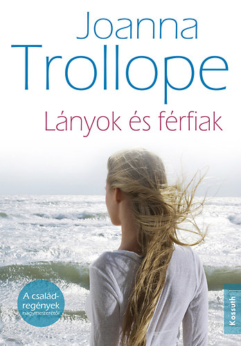 Joanna Trollope: Lányok és férfiak antikvár