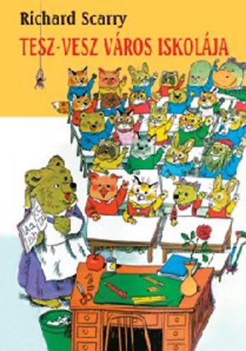 Richard Scarry: Tesz-vesz Város iskolája antikvár