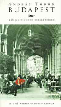 Török András: Budapest - Ein Kritischer Reiseführer antikvár