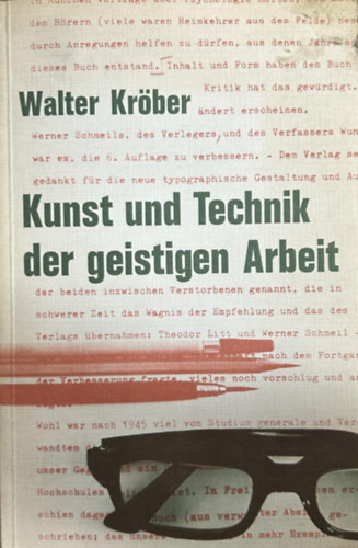 Walter Kröber: Kunst und Technik der geistigen Arbeit antikvár