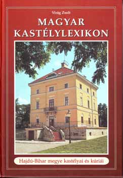 Virág Zsolt: Magyar kastélylexikon 8. kötet könyv