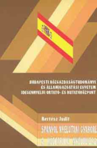 Kertész Judit: Spanyol nyelvtani gyakorlatok a középfokú nyelvvizsgához A 1045 antikvár