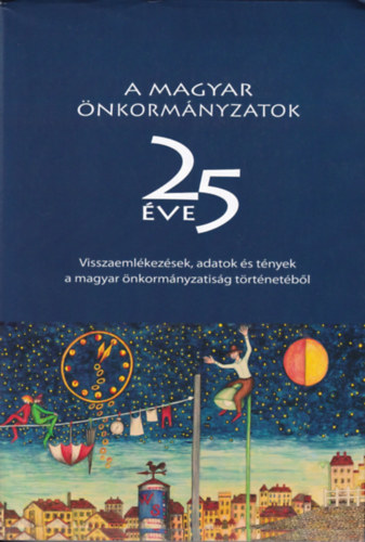 Zongor Gábor (szerk.): A magyar önkormányzatok 25 éve antikvár