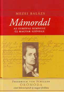 Mezei Balázs: Mámordal - Az európai himnusz új magyar szövege. antikvár