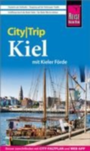 Fründt, Hans-Jürgen: Fründt, H: Reise Know-How CityTrip Kiel mit Kieler Förde idegen