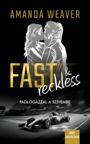 Amanda Weaver: Fast & Reckless - Padlógázzal a szívembe e-Könyv
