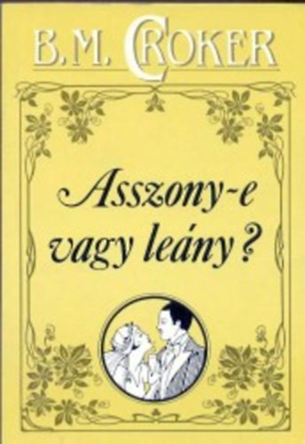 B. M. Croker: Asszony-e vagy leány? antikvár