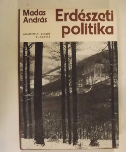 Madas András: Erdészeti politika antikvár