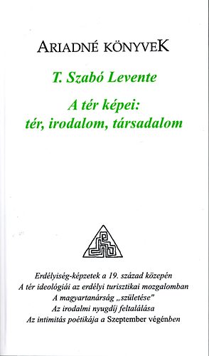 T.szabó Levente: A tér képei: tér, irodalom, társadalom antikvár