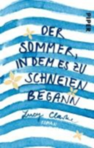 Clarke, Lucy: Clarke, L: Sommer, in dem es zu schneien begann idegen
