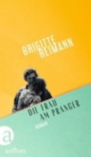 Reimann, Brigitte: Die Frau am Pranger idegen