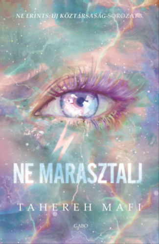 Tahereh Mafi: Ne marasztalj e-Könyv