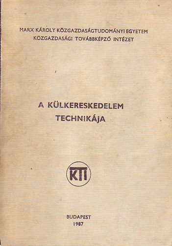 Somogyiné Dr. Hegyi Anna (szerk.): A külkereskedelem technikája könyv
