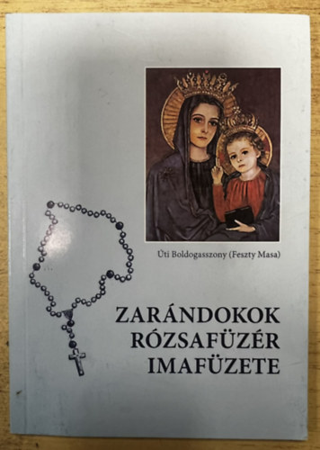 Zarándokok rózsafüzér imafüzete antikvár
