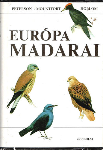 Peterson-Mountfort-Hollom: Európa madarai 4. átdolgozott kiadás antikvár