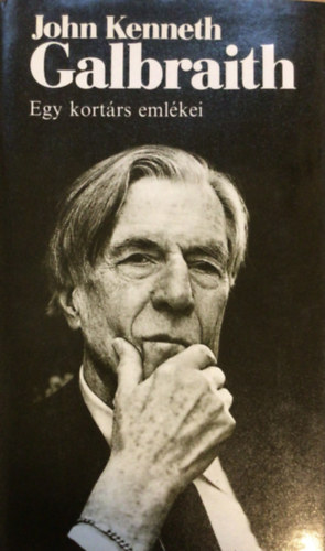 John Kenneth Galbraith: Egy kortárs emlékei antikvár