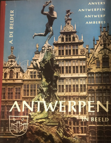 A. De Belder: Antwerpen in Beeld (többnyelvű fotóalbum) antikvár