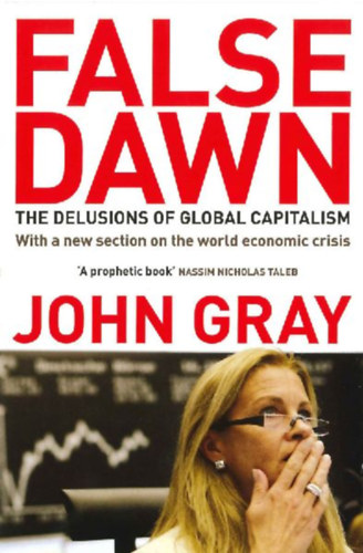 Gray, John: False Dawn idegen