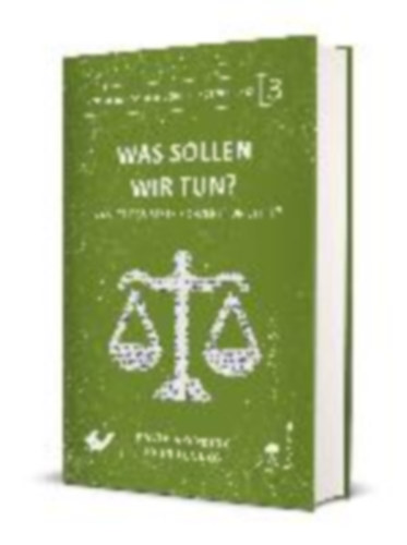 Lennox, John - Gooding, David: Was sollen wir tun? idegen