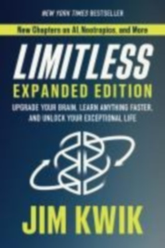 Kwik, Jim: Kwik, J: Limitless Expanded Edition idegen