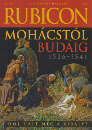 Rubicon - Mohácstól Budáig 1526-1541 - 2020/1. könyv