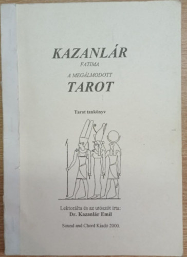 Dr. Kazanlár Emil: Kazanlár Tarot - Tarot Tankönyv könyv