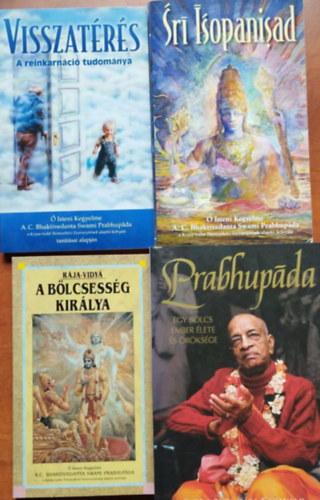 Satsvarupa Dasa Goswami, The Bhaktivedanta Book Trust, Vidya Prakash, A.C.Bhaktivedanta Swami Prabhupáda: 4db Krisna könyv -A bölcsesség királya,Visszatérés a reinkarnáció tudománya, antikvár