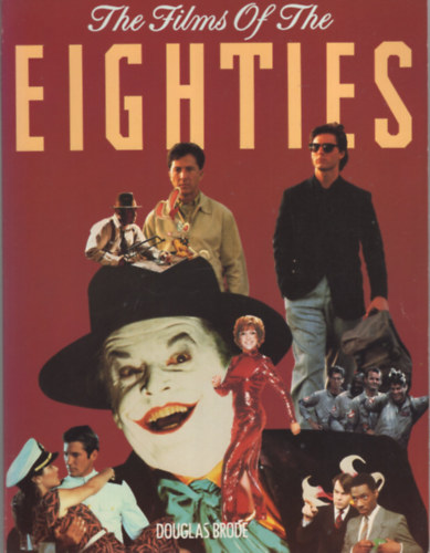 Douglas Brode: The Films of the Eighties antikvár