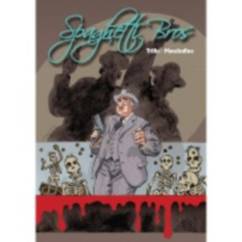 Trillo, Carlos - Mandrafina, Domingo: Trillo, C: Spaghetti Bros 3 idegen