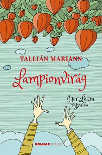 Tallián Mariann: Lampionvirág könyv