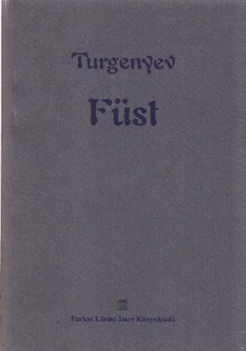 Ivan Szergejevics Turgenyev: Füst antikvár