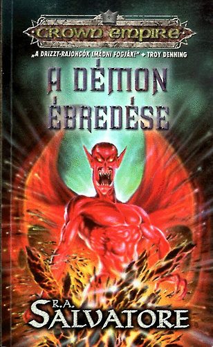 S.A. Salvatore: A démon ébredése (crown empire) antikvár
