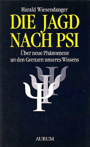 Herald Wiesendanger: Die Jagd Nach Psi antikvár
