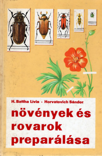 Battha L.- Horvatovich S.: Növények és rovarok preparálása antikvár