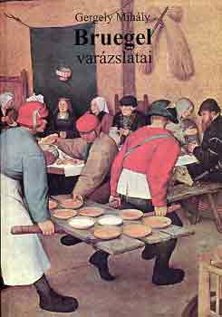 Gergelyi Mihály: Bruegel varázslatai antikvár