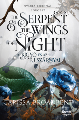 Carissa Broadbent: The Serpent and the Wings of Night - A kígyó és az éj szárnyai antikvár