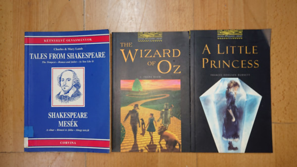 Frances Hodgson Burnett, L. Frank Baum, Charles és Mary Lamb, William Shakespeare: 3 könyv angolul tanulóknak: A little Princess, The Wizard of Oz, Tales from Shakespeare antikvár
