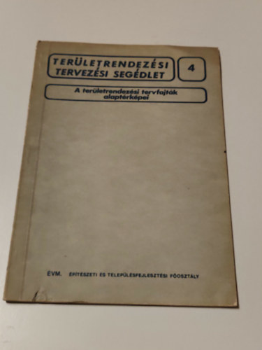 Ismeretlen Szerző: Területrendezési tervezési segédlet 4 A területrendezési tervfajták alaptérképei antikvár